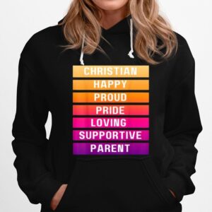 Christian Happy Proud Pride Loving Supportive Parent Hoodie