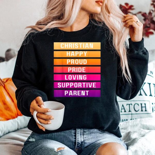 Christian Happy Proud Pride Loving Supportive Parent Sweater