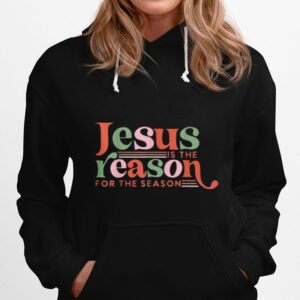 Christian Jesus The Reason Xmas Holiday Season Christmas Hoodie