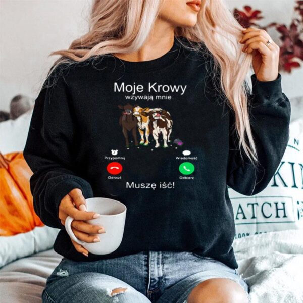 Cows Moje Krowy Wzywaja Mnie Musze Isc Sweater