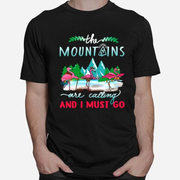 Crane The Mountains Are Calling And I Must Go T-Shirt