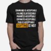 Crawling Is Acceptable Falling Is Acceptable Puking Is Acceptable Quitting Is Not T-Shirt