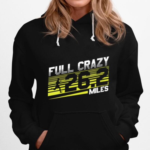 Crazy 262 Miles For Marathon Runner Hoodie