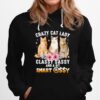 Crazy Cat Lady Classy Sassy And A Bit Smart Assy Hoodie