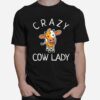 Crazy Cow Lady T-Shirt