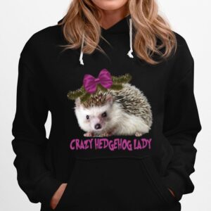 Crazy Hedgehog Lady Hoodie