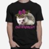 Crazy Hedgehog Lady T-Shirt