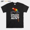 Crazy Parrot Aunt Auntie Humor Aunty Birthday Family T-Shirt