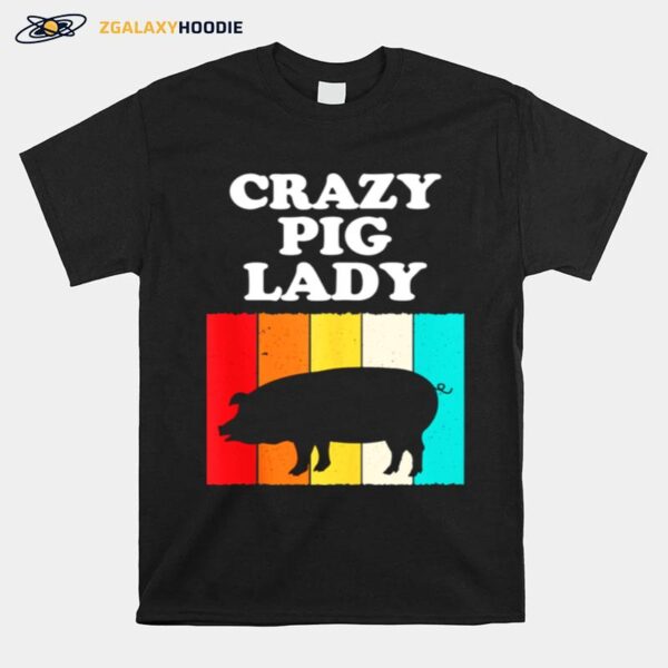 Crazy Pig Lady Pig Girls Farm Farming T-Shirt