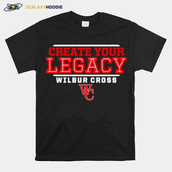 Create Your Legacy Wilbur Cross Governors T-Shirt