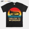 Created To Worship Vintage Tshirt T-Shirt