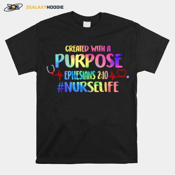 Created With A Purpose Nurse Life Nursing Christian Watercolor T-Shirt