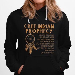 Cree Indian Prophecy Hoodie