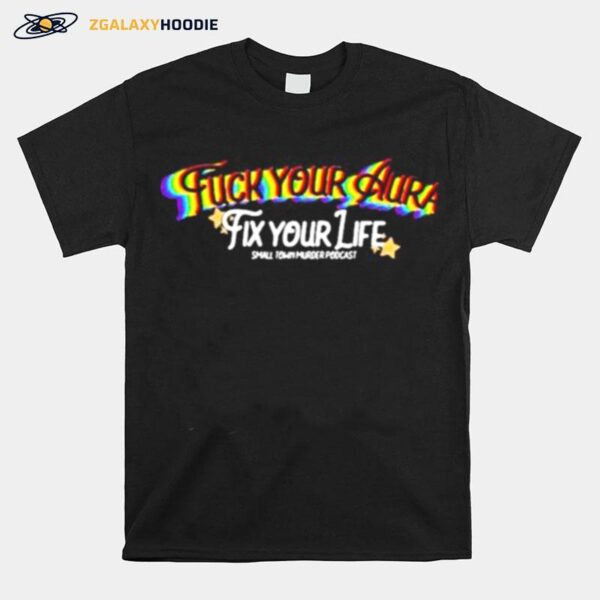 Crime In Sports Fuck Your Aura T-Shirt