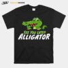 Crocodile See You Later Alligator T-Shirt