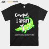 Crocodylidae Mom Careful I Snap Southern Couture T-Shirt