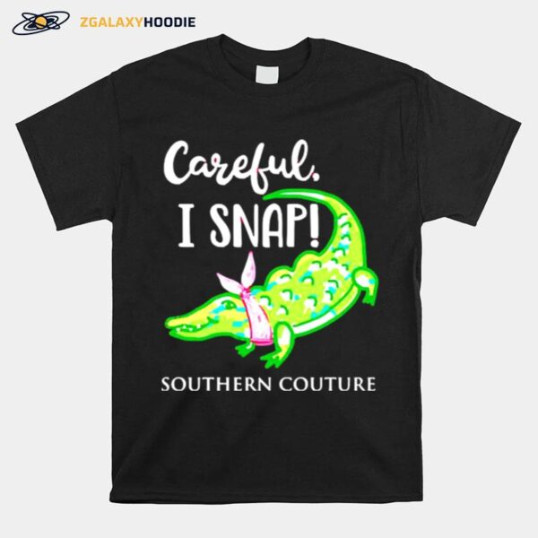 Crocodylidae Mom Careful I Snap Southern Couture T-Shirt