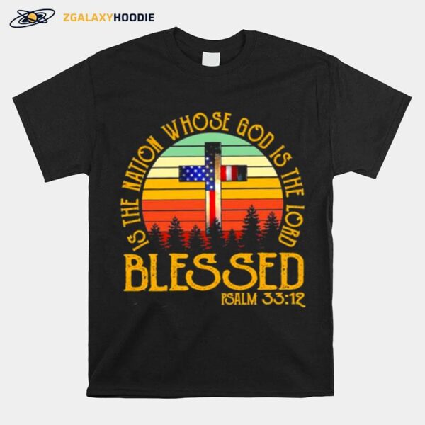 Cross American Flag Is The Nation Whose God Is The Lord Blessed Vintage T-Shirt