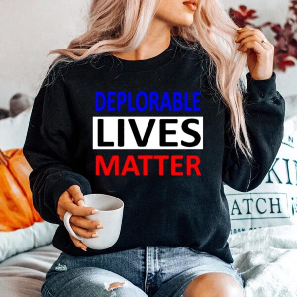 Deplorable Lives Matter Sweater