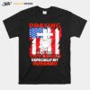 Deployed Husband American Flag Christian Prayers T-Shirt