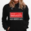 Deport Illegal Immigrants Keep America Safe Stars Hoodie