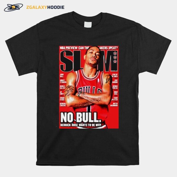 Derrick Rose Slam No Bull Derrick Rose Wants To Be Mvp T-Shirt