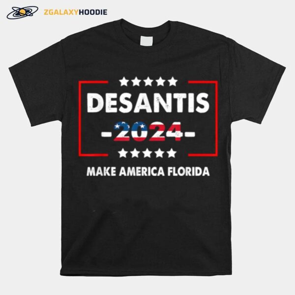 Desantis 2024 Make America Florida Election American Flag T-Shirt