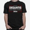 Desantis 2024 Make America Florida Republican Election T-Shirt