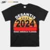Desantis 2024 Make American Florida T-Shirt