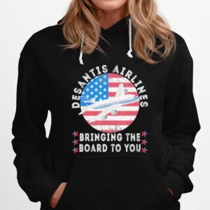 Desantis Airlines Bringing The Border To You Us Flag Hoodie