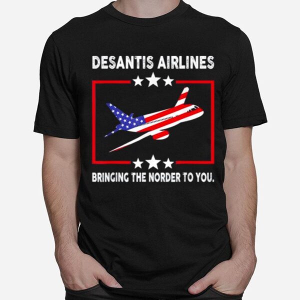 Desantis Airlines Political Meme Us Flag T-Shirt