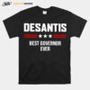 Desantis Best Governor Ever T-Shirt