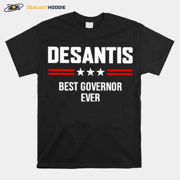 Desantis Best Governor Ever T-Shirt