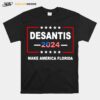 Desantis Make America Florida 2024 Flag T-Shirt