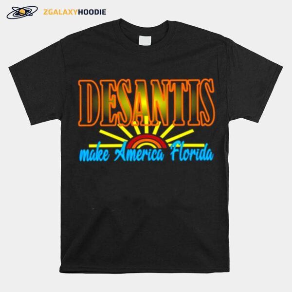 Desantis Make America Florida T-Shirt