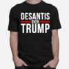 Desantis Over Trump T-Shirt