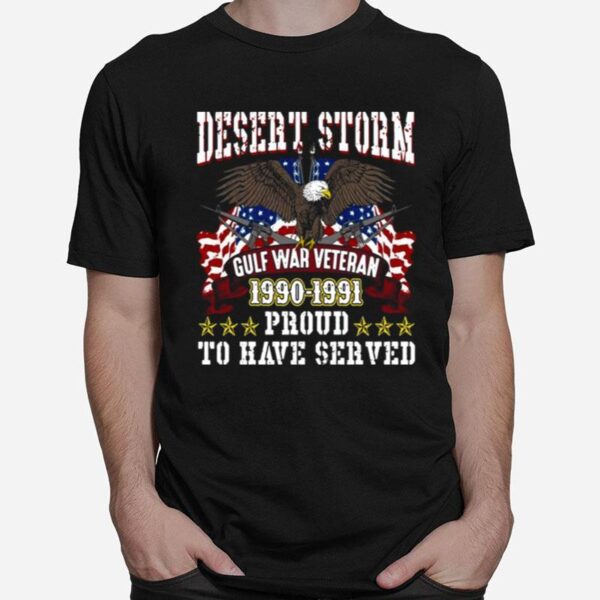 Desert Storm Veteran Desert Storm Gulf War 1990 1991 T-Shirt