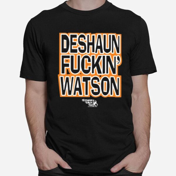 Deshaun Fuckin Watson Bitch I Need A Massage T-Shirt