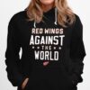 Detroit Red Wings Against The World Hoodie