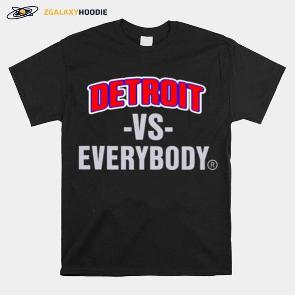 Detroit Vs Everybody T-Shirt