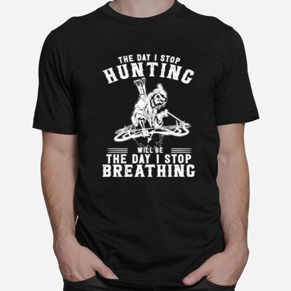 Devil The Day I Stop Hunting Will Be The Day I Stop Breathing T-Shirt