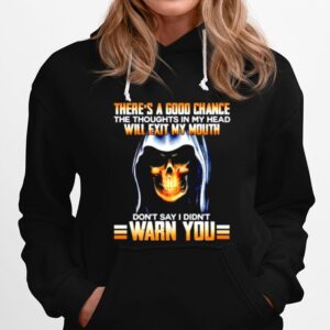 Devil Theres A Good Chance The Thoughts In My Head Will Exit My Mouth Hoodie