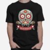 Dia De Los Muertos Day Dead Sugar Skull T-Shirt