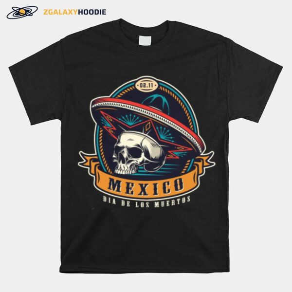 Dia De Los Muertos Mexico Holiday Skull T-Shirt