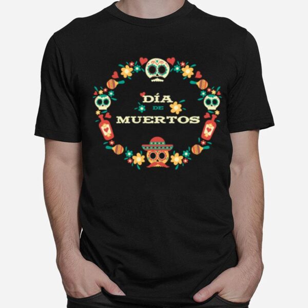 Dia De Muertos Day Of Dead Sugar Skull In Mexican T-Shirt