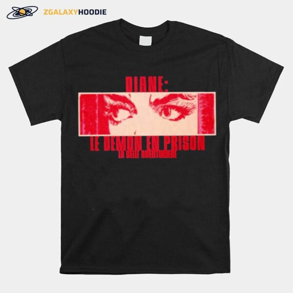 Diane Le Demon En Prison La Belle Aventuriere T-Shirt