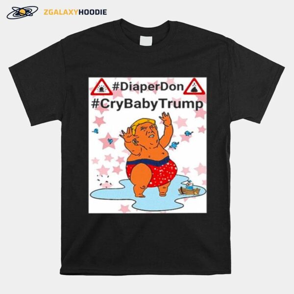 Diaperdon Crybabytrump T-Shirt