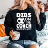 Dibs On The Coach Soccer Saying Soccer Mom Family Sweater