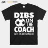 Dibs On The Coach Soccer Saying Soccer Mom Family T-Shirt