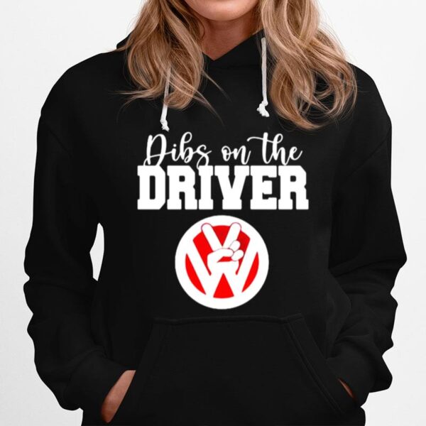 Dibs On The Driver Hoodie